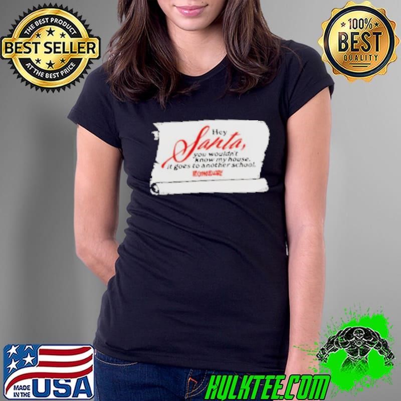 Technoblade Holiday Hey Santa You Wouldn't Know My House It Goes To Another School Shirt