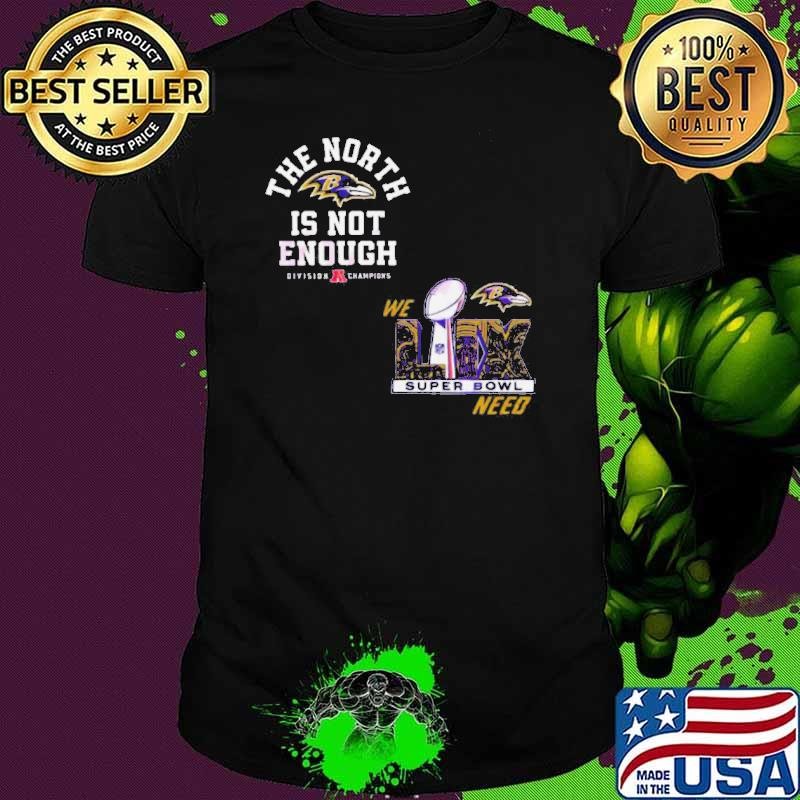 The North Is Not Enough Baltimore Ravens Super Bowl Lix Unisex