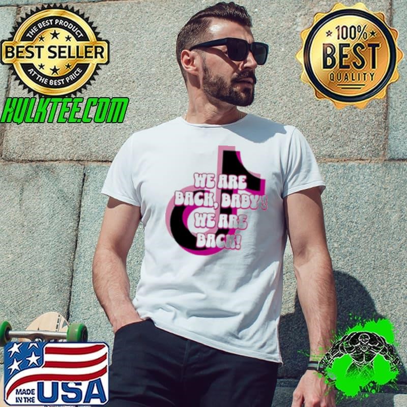 Tiktok We Are Back Baby We Are Back Valentine's Day 2025 Unisex