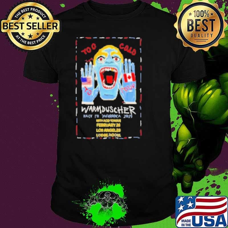 Warmduscher Too Cold February 26 2025 Los Angeles CA Shirt
