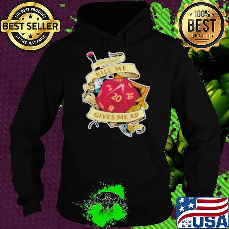 What doesn't kill me Hoodie