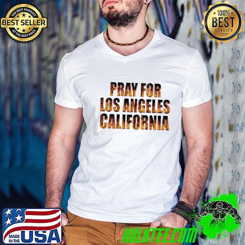 Wildfires Support,Pray For Los Angeles Png Hollywood Hills Fire Shirt