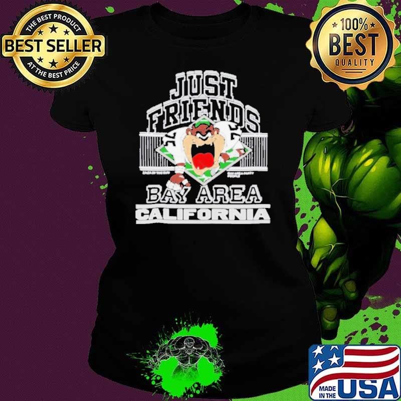 l Just Friends Taz Bay Aren California T Shirt