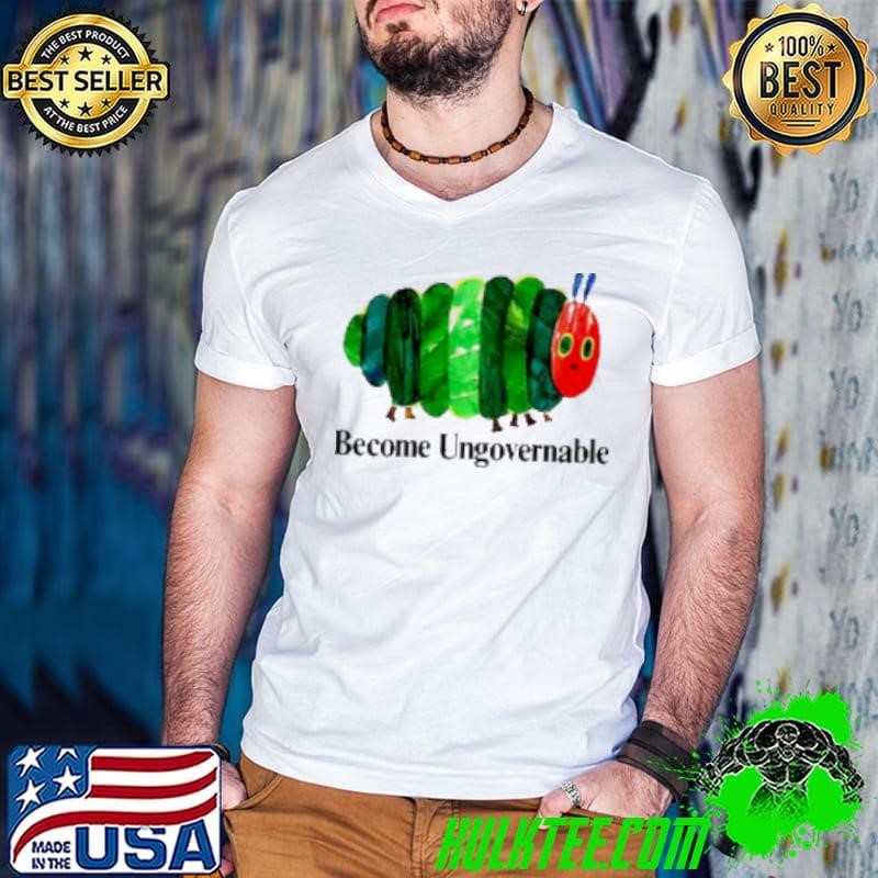 Become Ungovernable worm T-Shirt