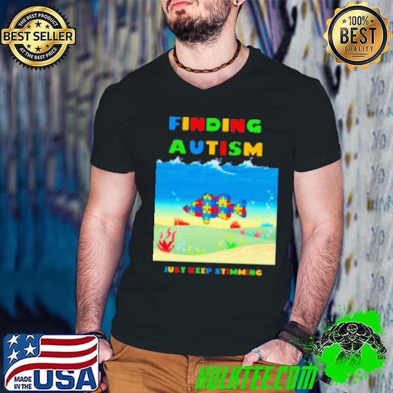 Finding Autism Keep on Stimming Shirt