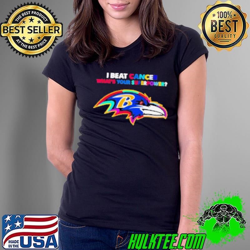 I Beat Cancer What's Your Superpower Baltimore Ravens Ladies Tee