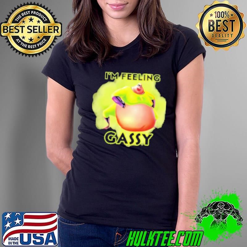 Incredible I'm feeling gassy Ladies Tee