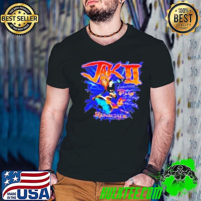 Jak II Something Big Is Able To Unsold Renegade Shirt