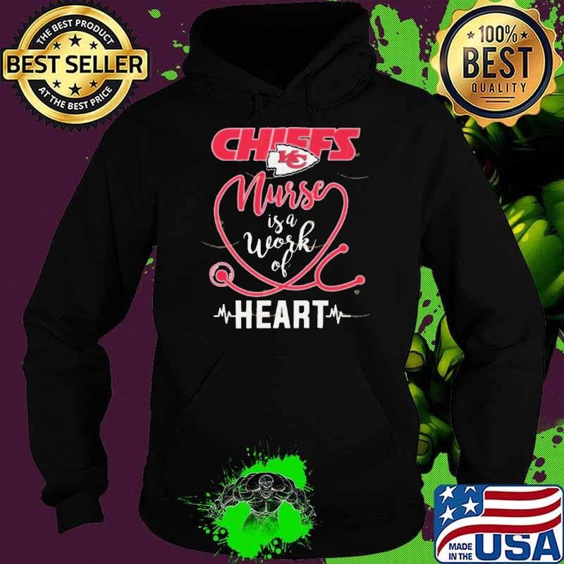 Kansas City Chiefs Nurse Is A Work Of Heart Hoodie