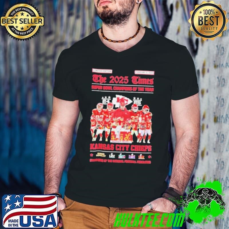 Kansas City Chiefs The 2025 Times Super Bowl Champions Of The Year Shirt