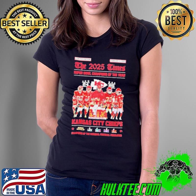 Kansas City Chiefs The 2025 Times Super Bowl Champions Of The Year Ladies Tee