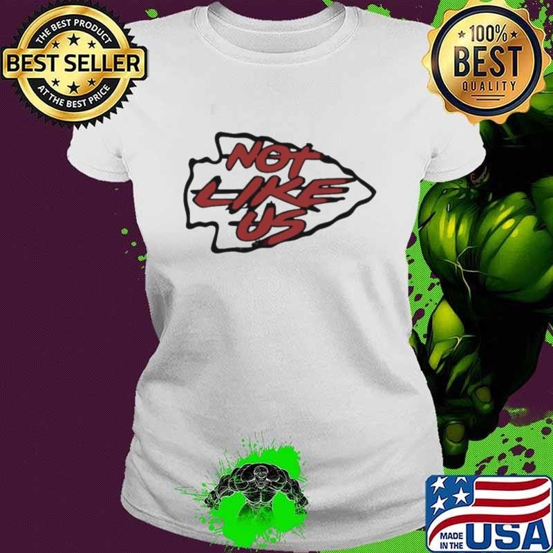 Kc Not Like Us Chiefs Superbowl Ladies tee