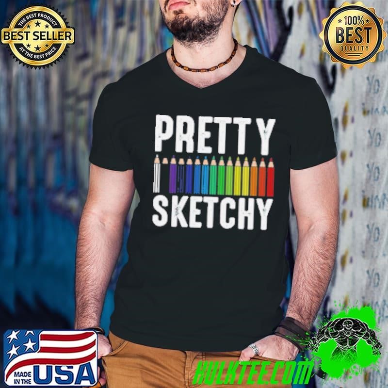 Pretty Sketchy Color Pencils Cool Painter Artist Art Shirt