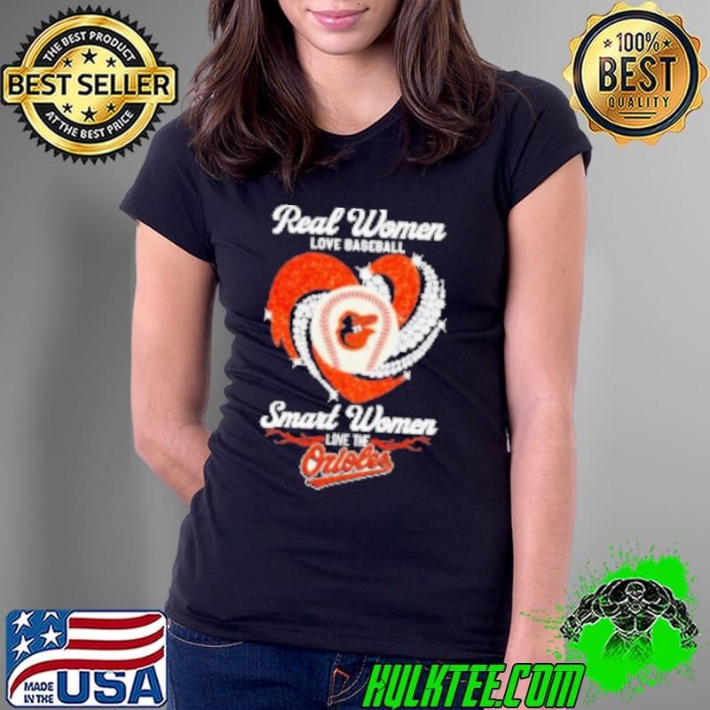 Real Women Love Football Smart Women Love The Baltimore Orioles Diamond Heart Ladies Tee