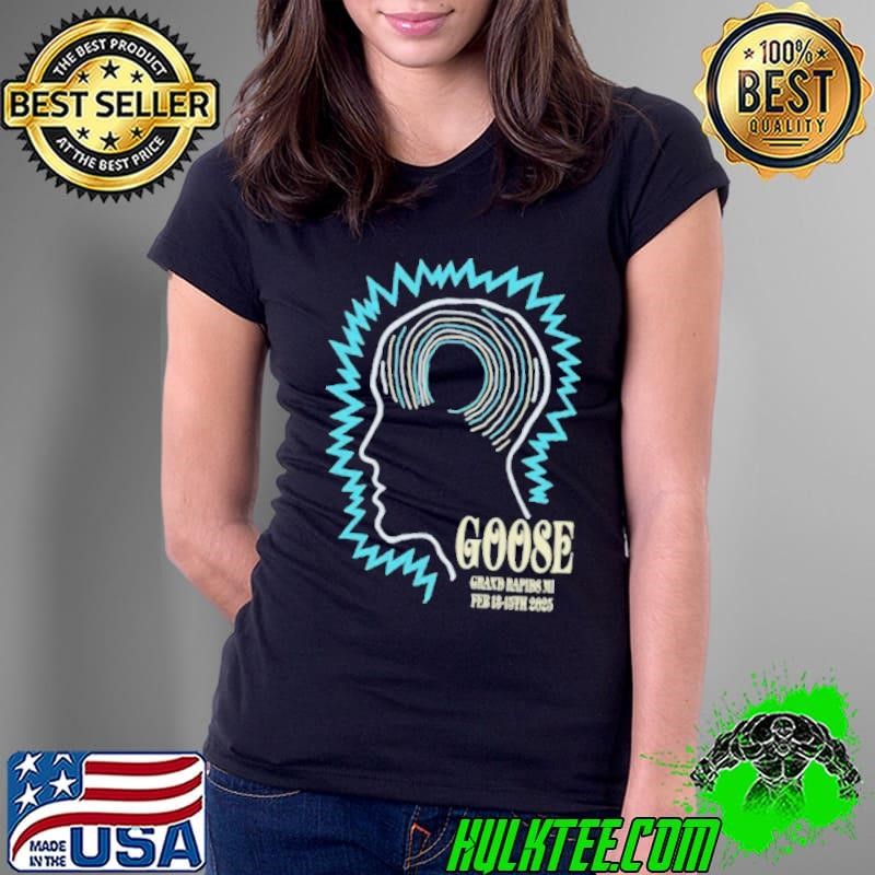 Shirt Goose At GLC Live At 20 Monroe In Grand Rapids MI On February 13 15 2025 Ladies Tee