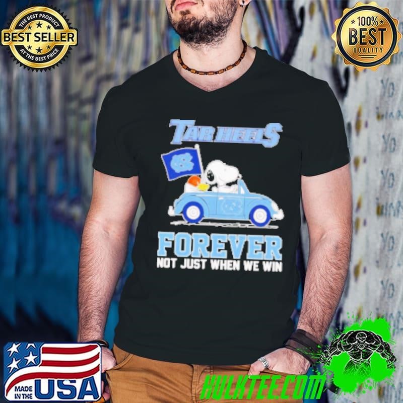 Snoopy driving car Tar Heels forever not just when we win Shirt