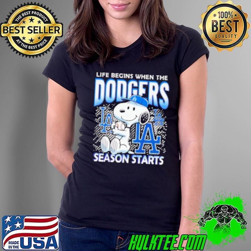 Snoopy life begins when the Dodgers season starts Ladies Tee
