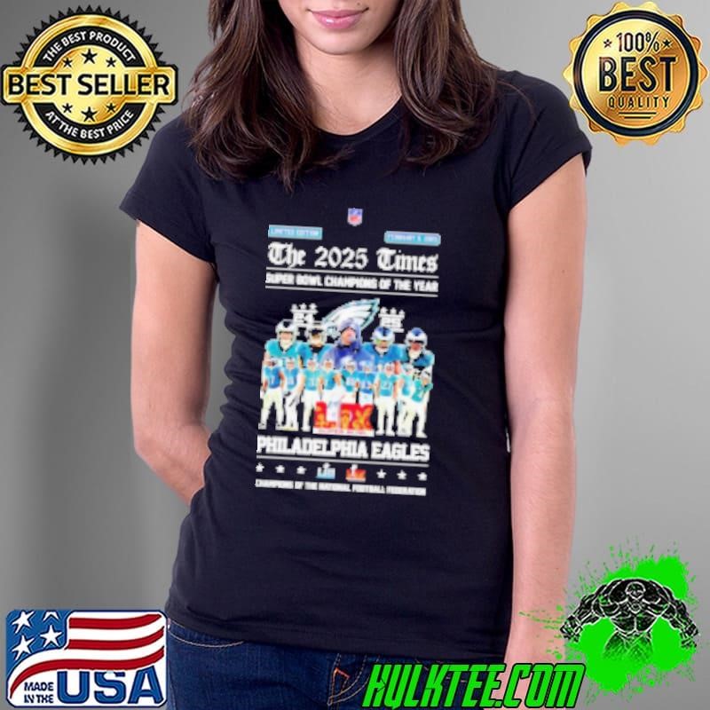 The 2025 Times Super Bowl Champions of the year Philadelphia Eagles Ladies Tee