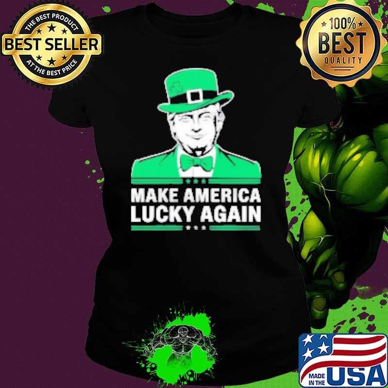 Trump Make America Lucky Again St. Patrick's Day Shirt