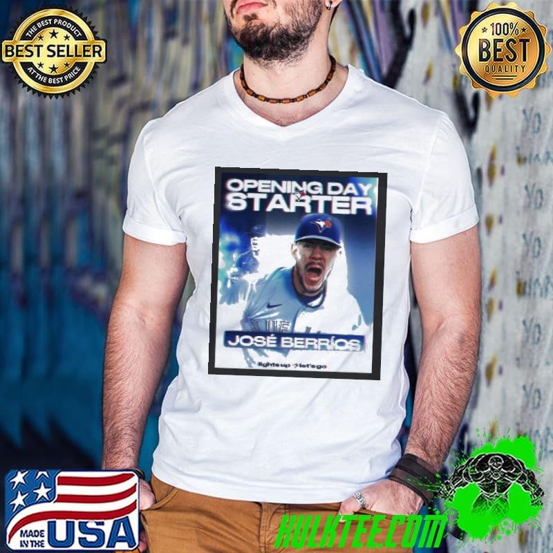 2025 Opening Day Starter For The Toronto Blue Jays Baseball MLB Jos O. Berrios shirt