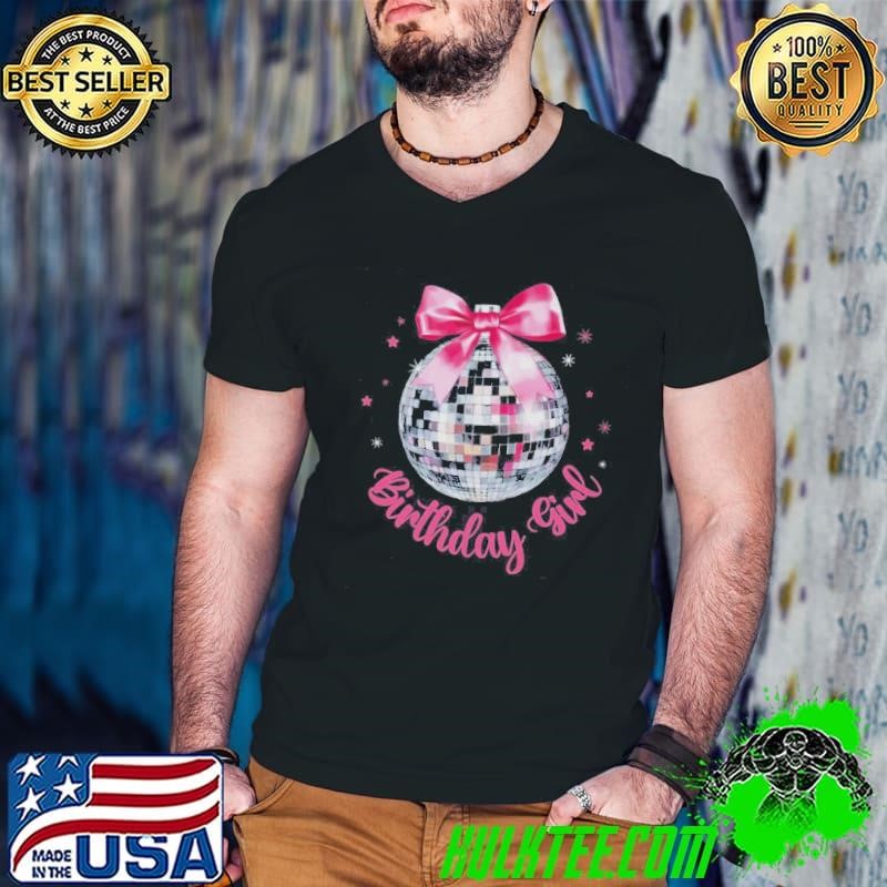 Birthday Girl Coquette Bow Disco Ball Funny Birthday Party Shirt