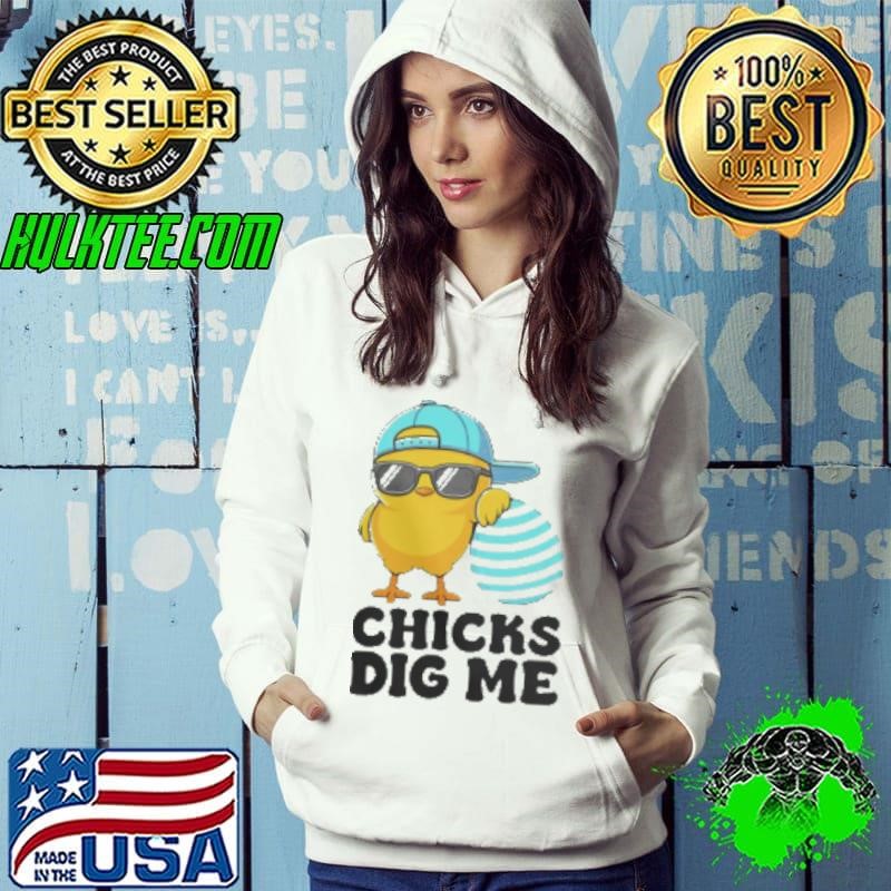 Chicks Dig Me Easter Happy Easter Hoodie