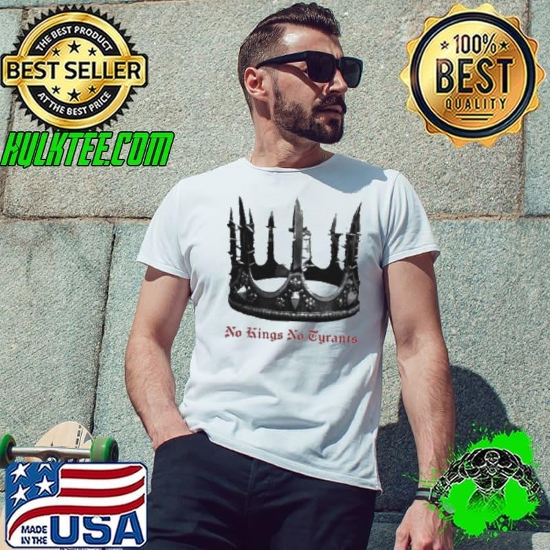 Crown no kings no tyrants Shirt