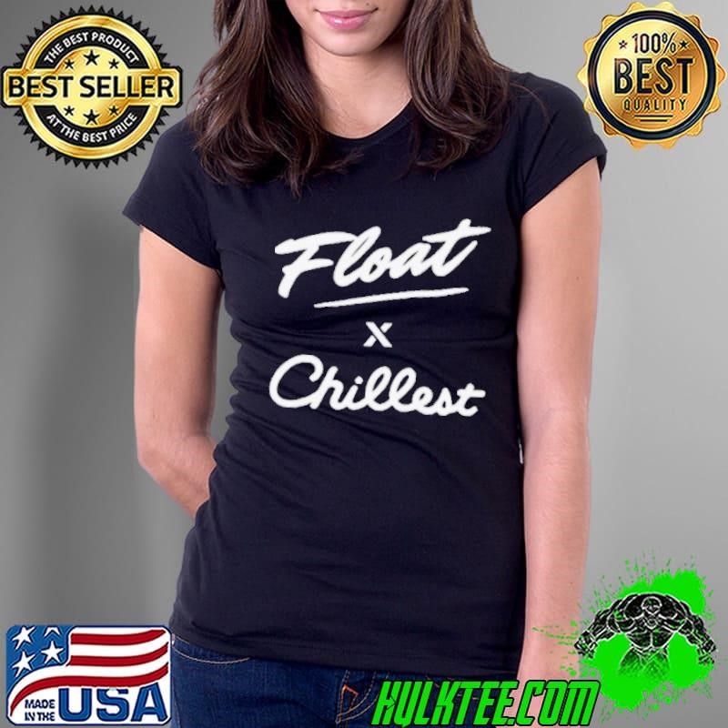Float X Chillest Ladies Tee