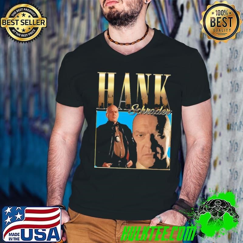Hank Schrader Bootleg central character in the American crime drama series T-Shirt