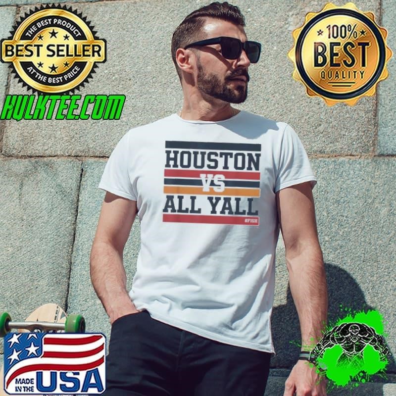 Houston vs all y’all hashtag fish bayou city Unisex
