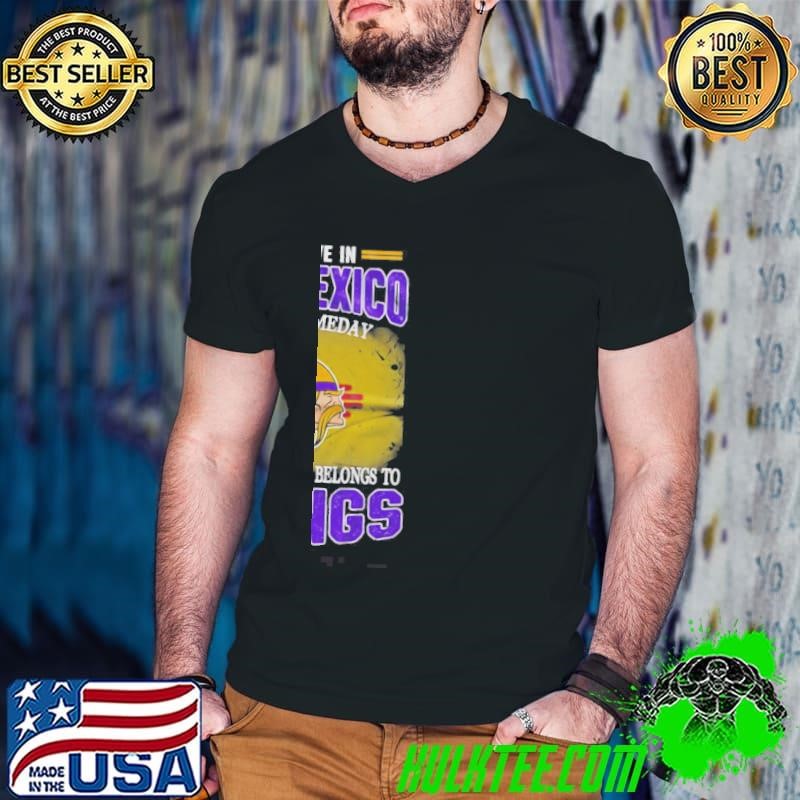 I May Live In New Mexico But On Gameday My Heart And Soul Belongs To Vikings Shirt