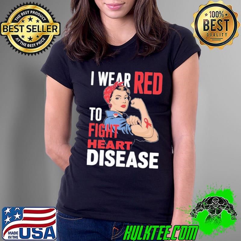 I Wear Red To Fight Heart Disease Tee Heart Attack Survivor Ladies Tee