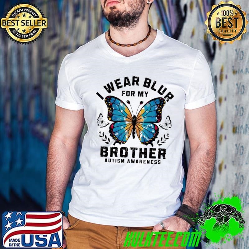 I wear bleu for my brother autism awareness butterflies T-Shirt