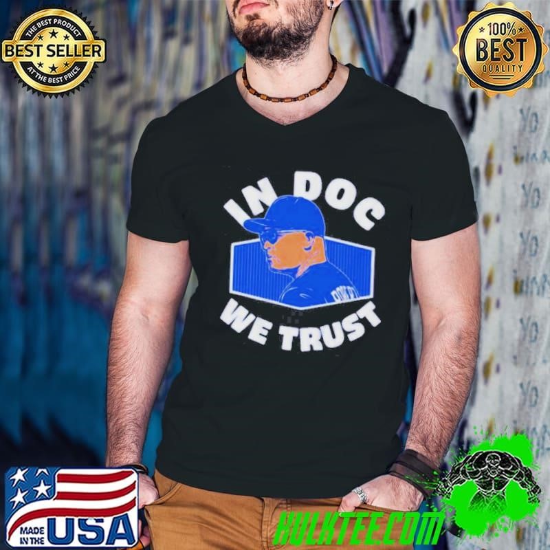 In Doc We Trust Dave Roberts Los Angeles Dodgers Shirt