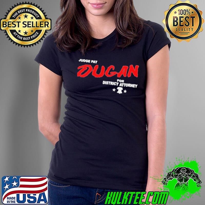 Judge Dugan Dare For District Attorney Stars shirt
