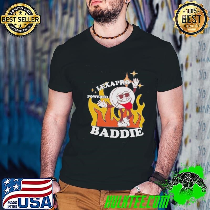 Lexapro Powered Baddie shirt