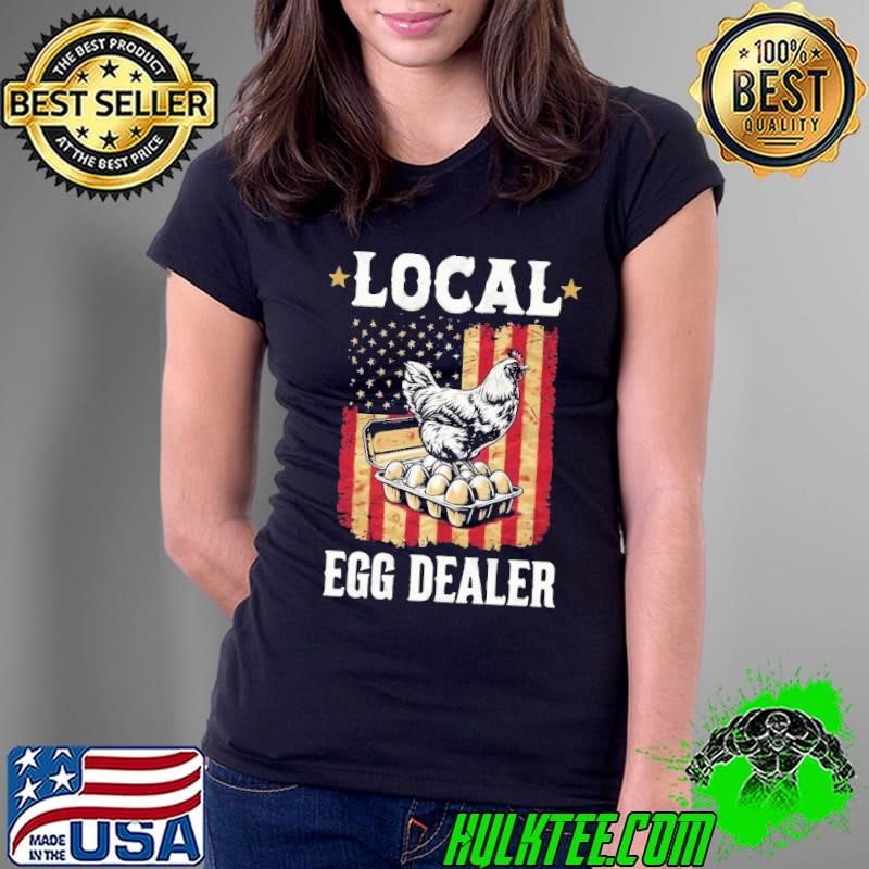 Local Egg Dealer 4Th Of July American Flag Chicken Lover Farmer Ladies Tee