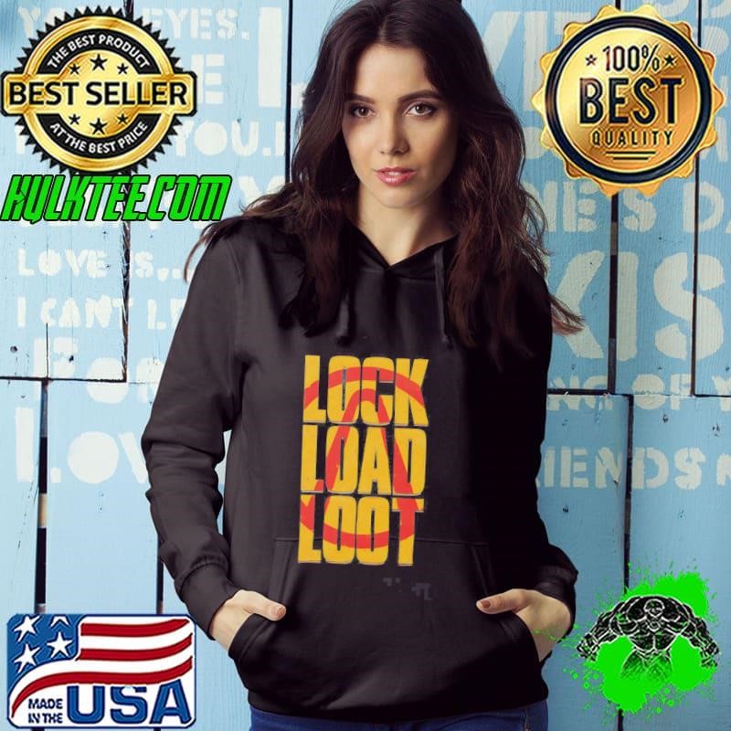 Lock Load Loot Hoodie
