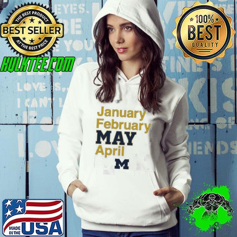 Michigan Wolverines basketball Fanaticity January February MAY April Hoodie