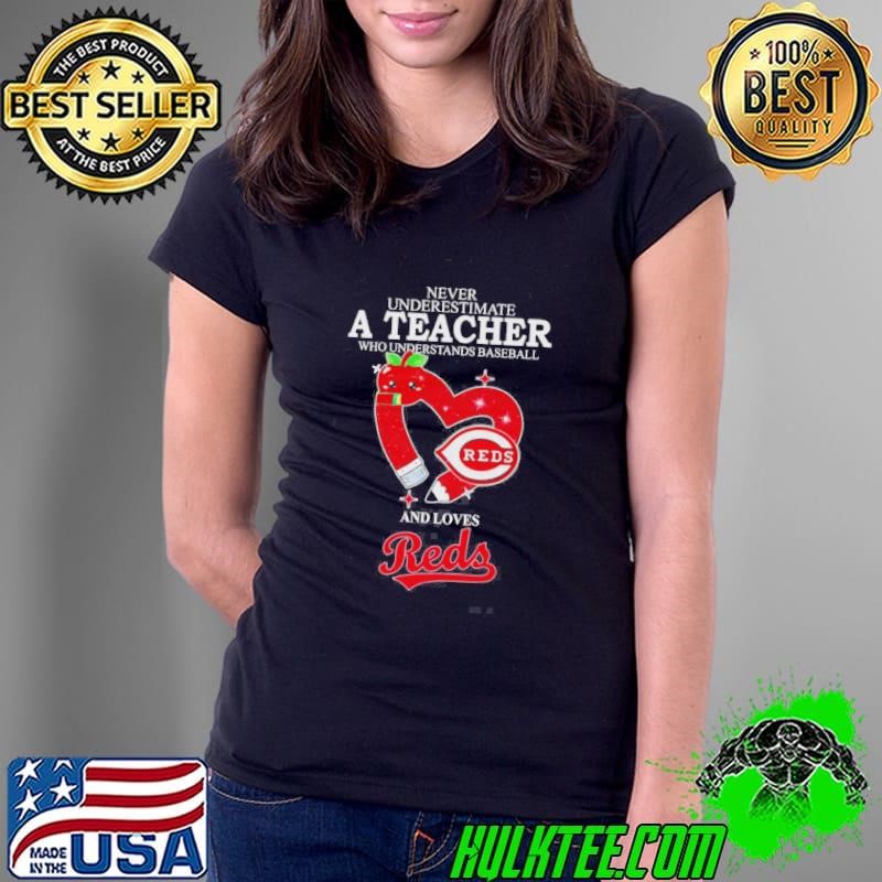 Never Underestimate A Teacher Who Understands Baseball And Loves Reds Diamond Ladies Tee