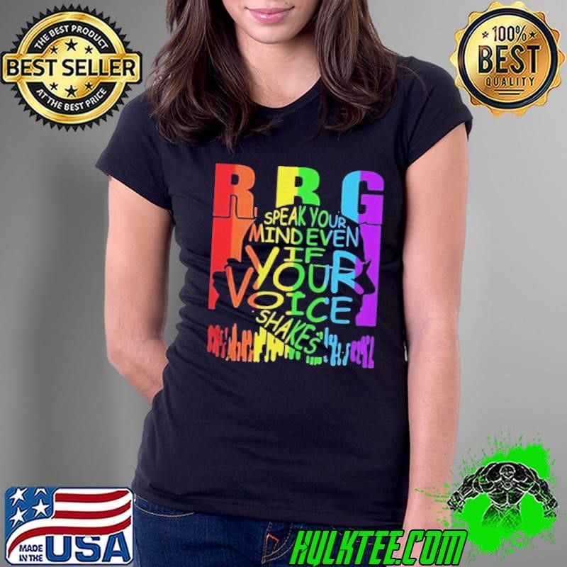 Rbg Speak Your Mind Even If Your Voice Shakes Ladies Tee