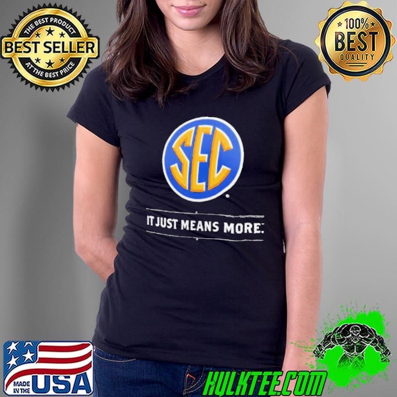 SEC It Just Means More Ladies Tee