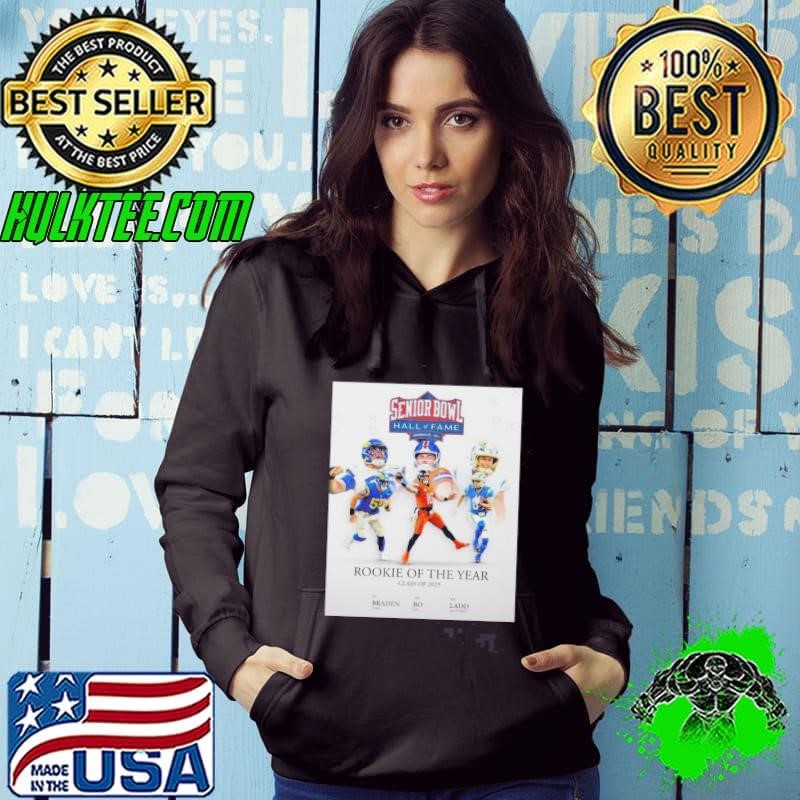 Senior Bowl Hall Of Fame Rookie Of The Year Class Of 2025 Braden Fiske Bo Nix Ladd McConkey shirt