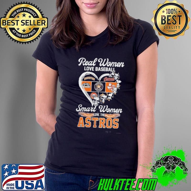 Snoopy Real Women Love Baseball Smart Women Love The Houston Astros Ladies Tee