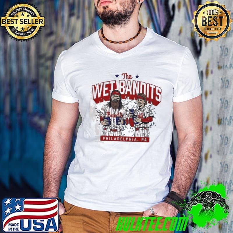 The Wet Bandits Philadelphia PA Baseball Players Fun shirt