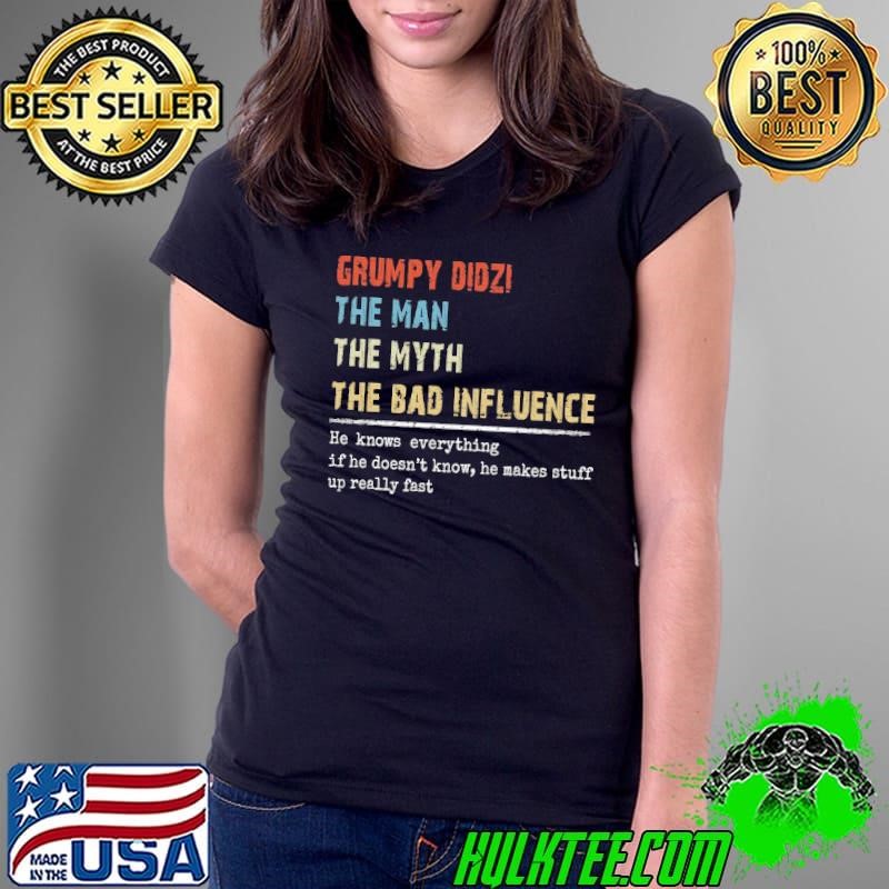 Vintage Grumpy Didzi The Man The Myth The Bad Influence Happy Birthday Fathers Day Ladies Tee