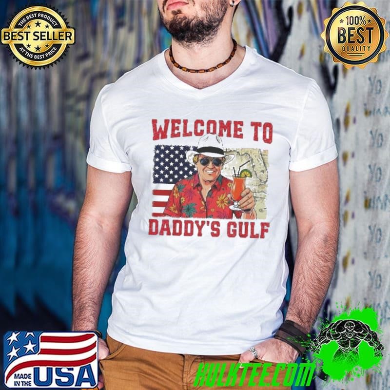 Welcome To Dadys Gult Of America Trump Shirt