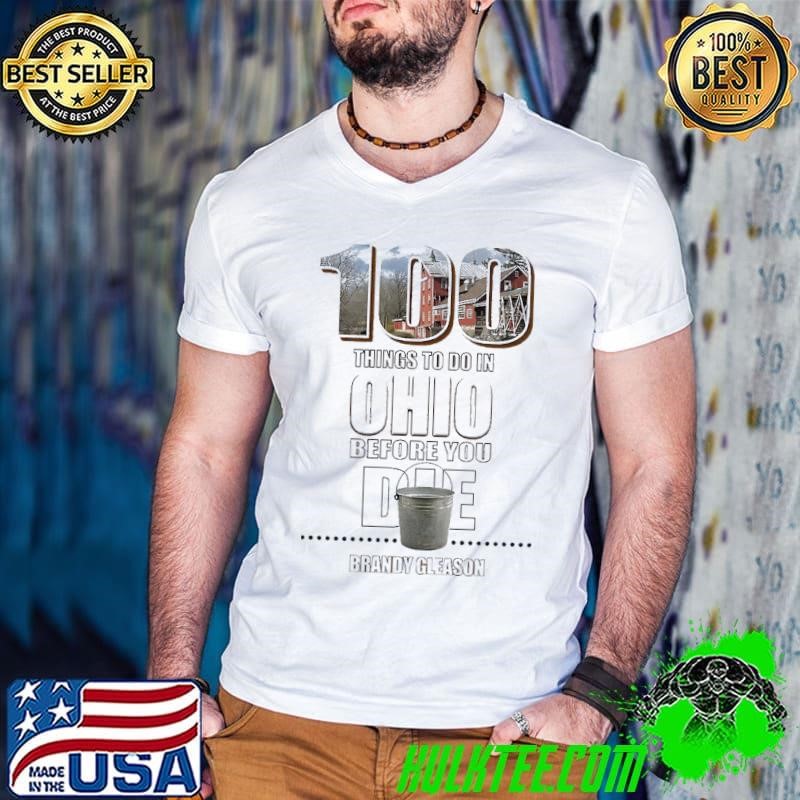 100 things to do in Ohio before you die Brandy Gleason shirt