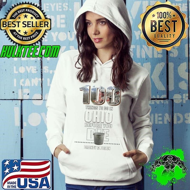 100 things to do in Ohio before you die Brandy Gleason Hoodie