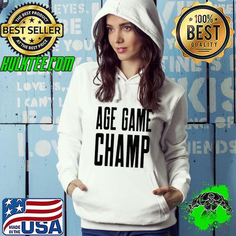 Age game champ shirt